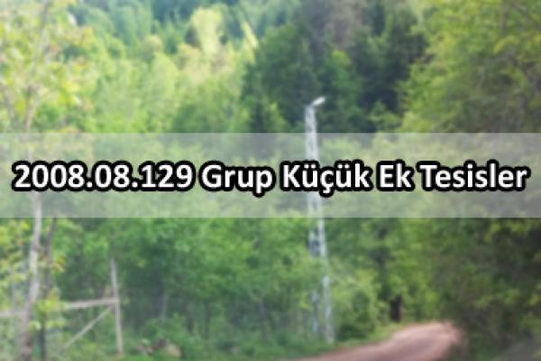 2008.08.129 Grup Küçük Ek Tesisler