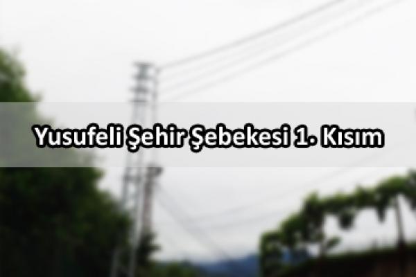 Yusufeli Şehir Şebekesi